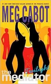 Twilight (The Mediator #6) by Meg Cabot