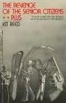 The Revenge of the Senior Citizens **Plus by Kit Reed