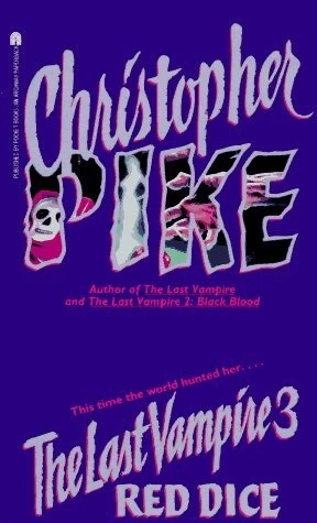 The Red Dice (The Last Vampire #3) by Christopher Pike