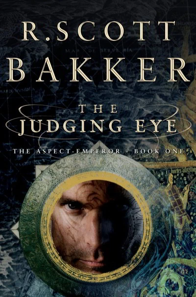 The Judging Eye (The Aspect-Emperor #1) by R. Scott Bakker