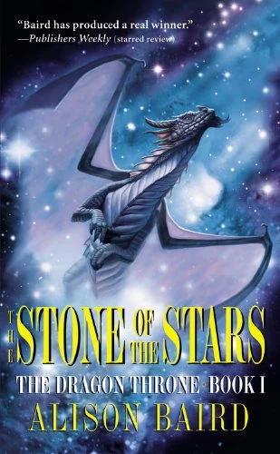 The Stone of the Stars (The Dragon Throne #1) by Alison Baird