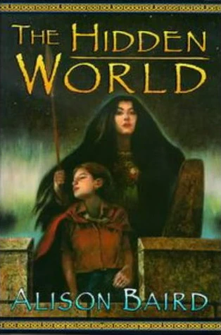 The Hidden World (The Tales of Annwn #1) by Alison Baird