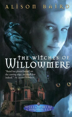 The Witches of Willowmere (Willowmere Chronicles #1) by Alison Baird