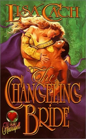 The Changeling Bride by Lisa Cach