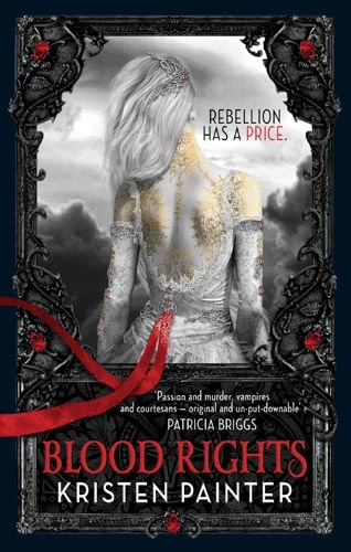 Blood Rights (House of Comarré #1) by Kristen Painter