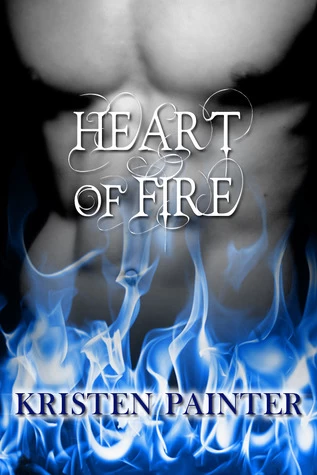 Heart of Fire by Kristen Painter