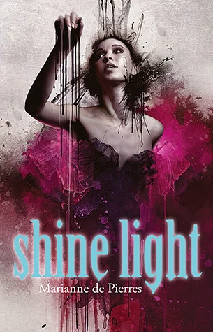 Shine Light (Burn Bright #3) by Marianne de Pierres