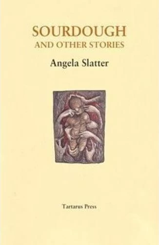 Sourdough and Other Stories (The Sourdough Cycle) by Angela Slatter