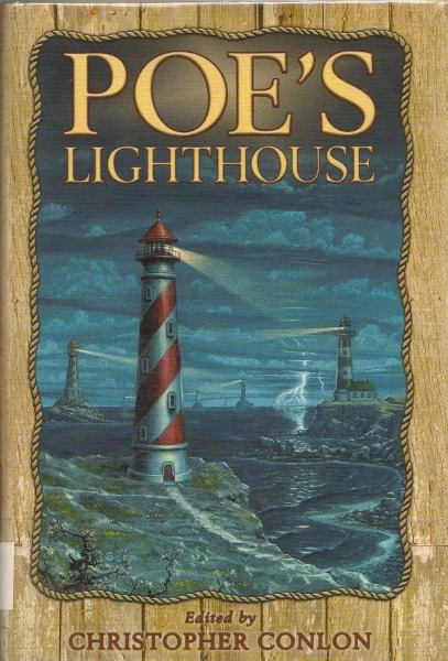Poe's Lighthouse: All New Collaborations with Edgar Allan Poe by Christopher Conlon