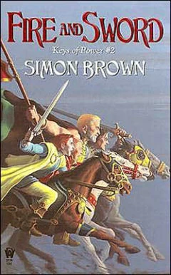 Fire and Sword (Keys of Power #2) by Simon Brown