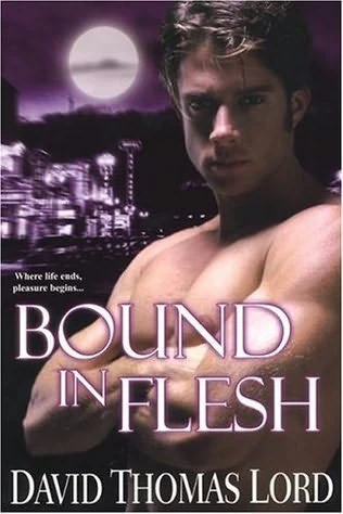 Bound in Flesh (Bound in Blood #2) by David Thomas Lord