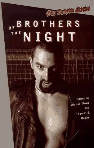 Brothers of the Night by Thomas S. Roche, Michael Rowe