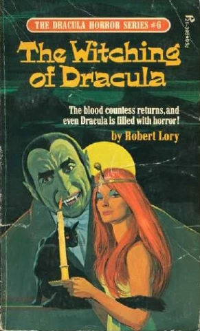 The Witching of Dracula (The Dracula Horror Series #6) by Robert Lory
