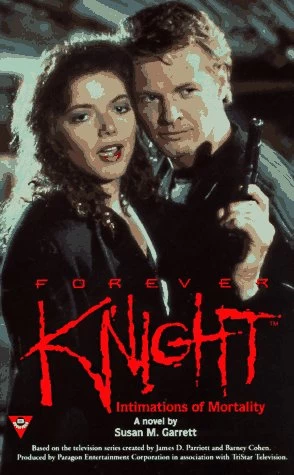 Intimations of Mortality (Forever Knight) by Susan M. Garrett