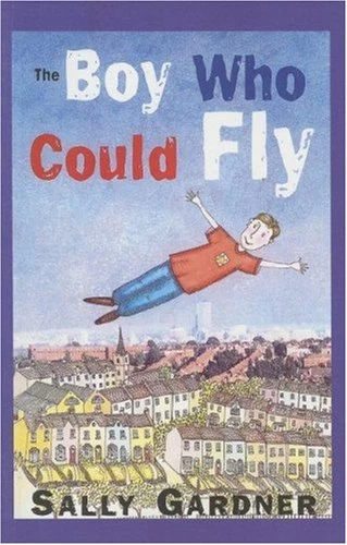 The Boy Who Could Fly by Sally Gardner