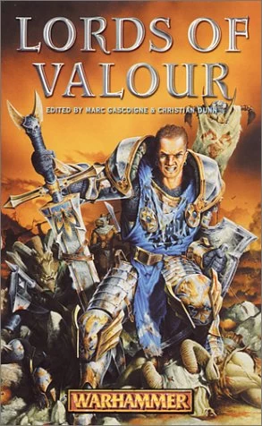 Lords of Valour (Warhammer (anthologies)) by Marc Gascoigne, Christian Dunn