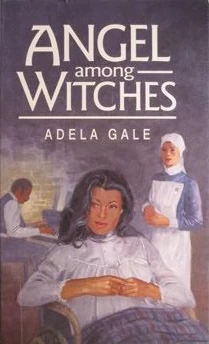 Angel among Witches by Adela Gale