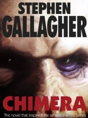 Chimera by Stephen Gallagher