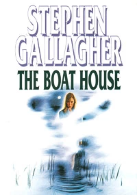 The Boat House by Stephen Gallagher