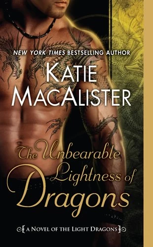 The Unbearable Lightness of Dragons (Light Dragons #2) by Katie MacAlister