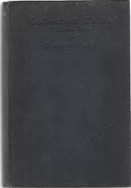 Collected Tales: Volume One by Barry Pain