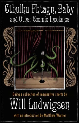 Cthulhu Fhtagn, Baby and Other Cosmic Insolence by Will Ludwigsen