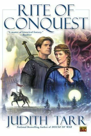 Rite of Conquest (William the Conquerer #1) by Judith Tarr
