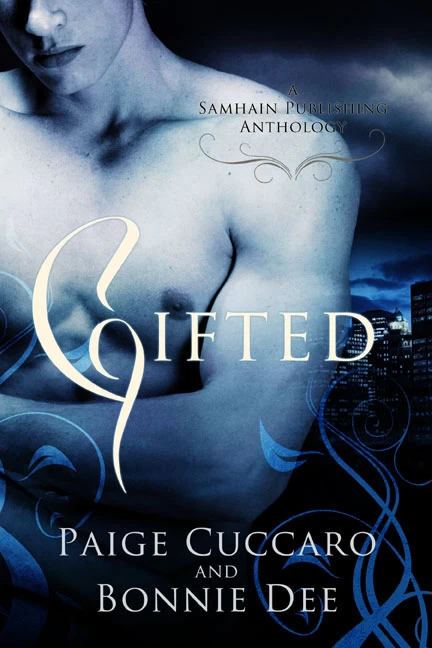 Gifted by Paige Cuccaro, Bonnie Dee