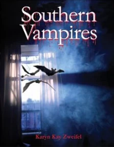 Southern Vampires by Karyn Kay Zweifel