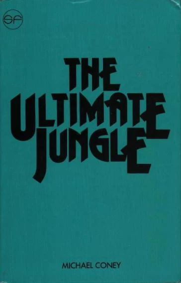 The Ultimate Jungle by Michael G. Coney