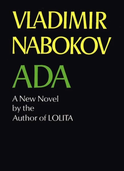 Ada, or Ardor: A Family Chronicle by Vladimir Nabokov