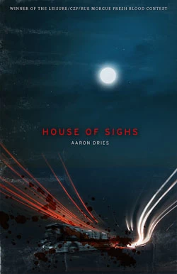 House of Sighs by Aaron Dries