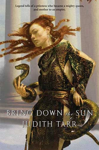 Bring Down the Sun (Alexander the Great #3) by Judith Tarr