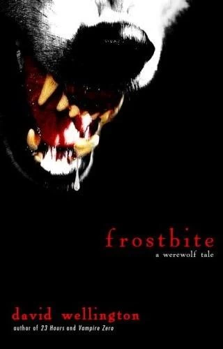 Frostbite (Werewolf #1) by David Wellington