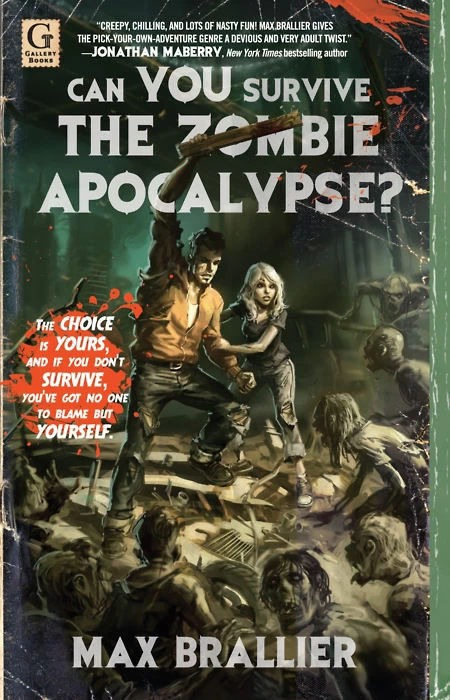 Can You Survive the Zombie Apocalypse? (Can You Survive the Zombie Apocalypse? #1) by Max Brallier
