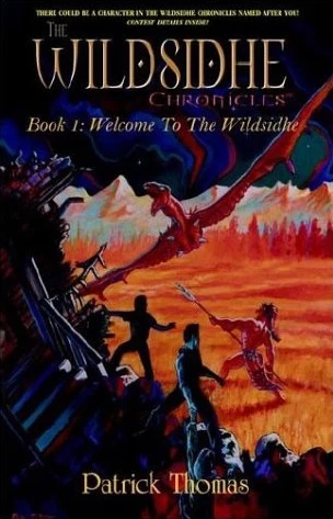 Welcome to the Wildsidhe (The Wildsidhe Chronicles #1) by Patrick Thomas