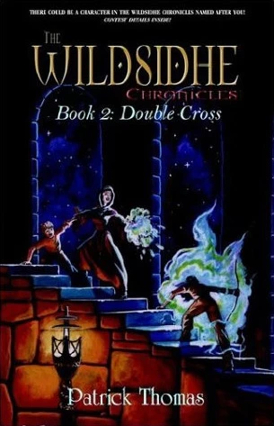 Double Cross (The Wildsidhe Chronicles #2) by Patrick Thomas