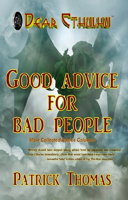 Good Advice for Bad People (Dear Cthulhu #2) by Patrick Thomas