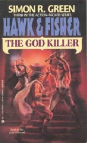 The God Killer (Hawk and Fisher #3) by Simon R. Green