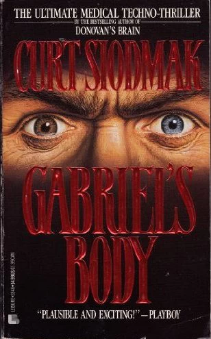 Gabriel's Body by Curt Siodmak