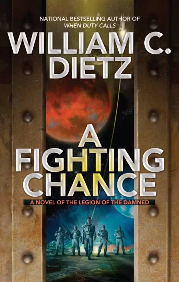 A Fighting Chance (Legion of the Damned #9) by William C. Dietz