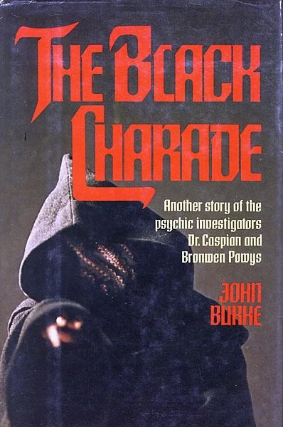 The Black Charade (The Adventures of Dr. Caspian and Bronwen #2) by John Burke