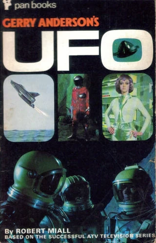 Gerry Anderson's UFO by Robert Miall