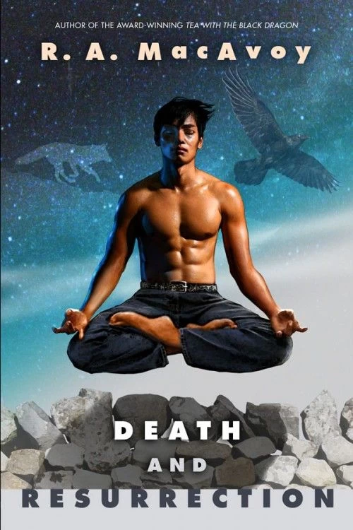 Death and Resurrection by R. A. MacAvoy