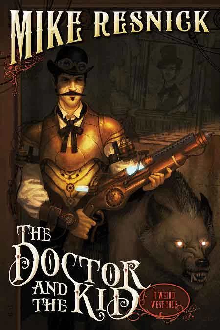 The Doctor and the Kid (Weird West Tales #2) by Mike Resnick