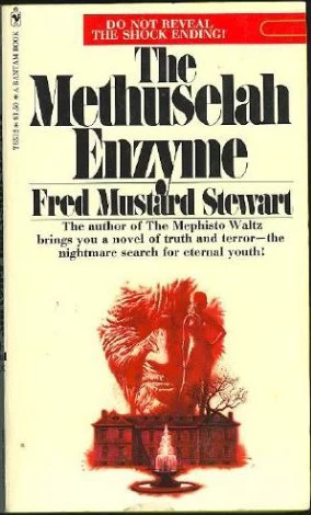 The Methuselah Enzyme by Fred Mustard Stewart