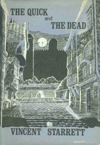 The Quick and the Dead by Vincent Starrett