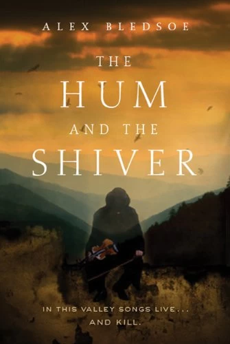 The Hum and the Shiver (The Tufa Novels #1) by Alex Bledsoe