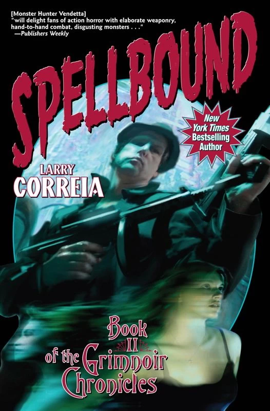 Spellbound (Grimnoir Chronicles #2) by Larry Correia