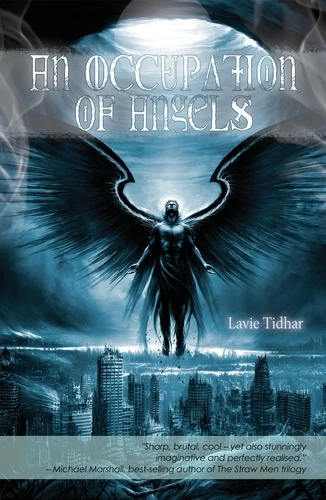 An Occupation of Angels by Lavie Tidhar